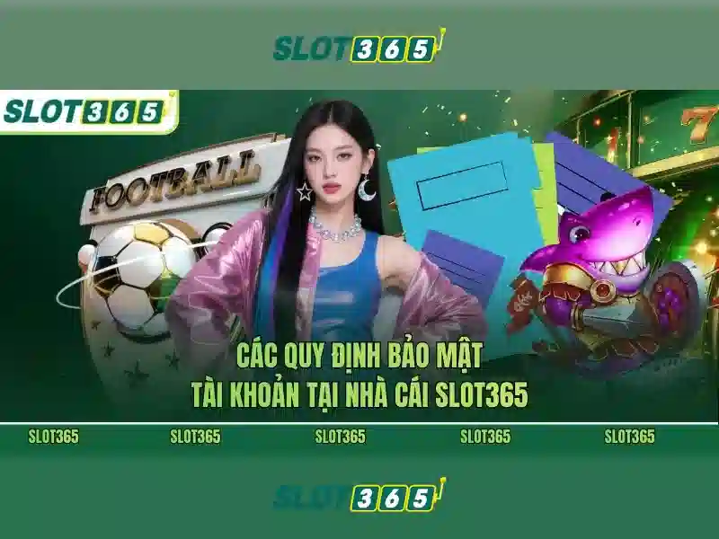 slot365 xxvip – Trải nghiệm đỉnh cao và uy tín Slot365 Soi kèo hiệp 1