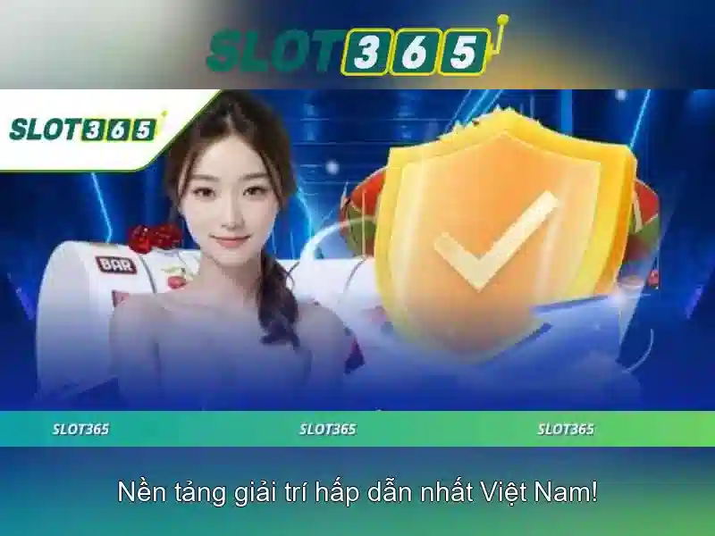 Tại sao chọn Slot365