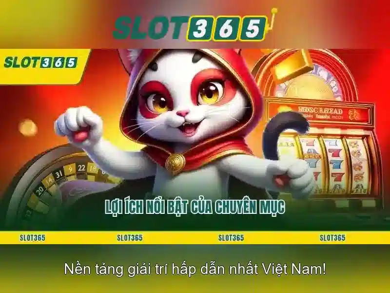 Slot365 - Trải nghiệm chơi máy xèng trực tuyến an toàn và hấp dẫn 1 Đăng Nhập